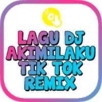 New DJ Akimilaku Tik Tok Remix