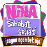 Jangan Ngambek Aja : Nina Sahabat Sejati