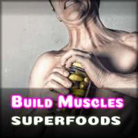 Super foods to Build Muscles - Body Building Foods on 9Apps