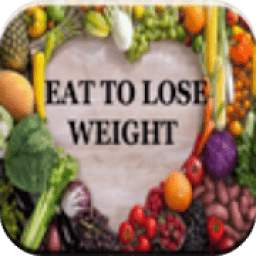 Eat to Lose Weight