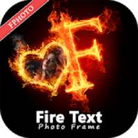 Fire Text Photo Frame on 9Apps