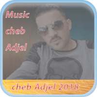 Cheb Adjel 2018 اغاني شاب عجال on 9Apps