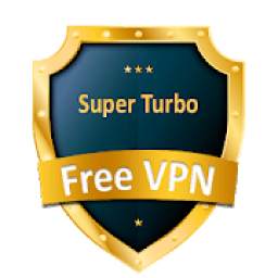 Super Turbo VPN Free VPN Proxy