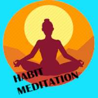 Habit Meditation