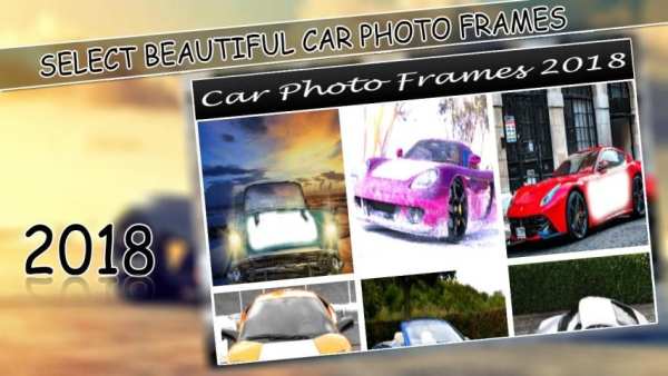 Car Photo Frames 2018 screenshot 3