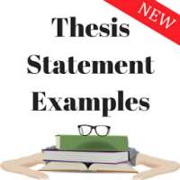 THESIS STATEMENT EXAMPLES on 9Apps