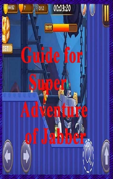 Guide for Super Adventure of Jabber स्क्रीनशॉट 2