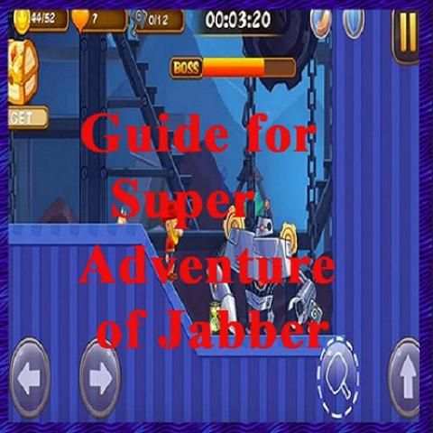 Guide for Super Adventure of Jabber स्क्रीनशॉट 1