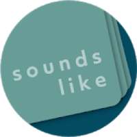 Sounds Like - Charades