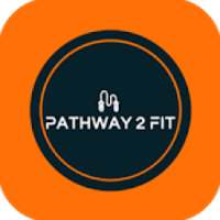 Pathway 2 Fit