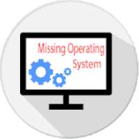 Missing Operating System Fix