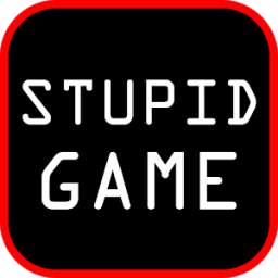 Stupid Game