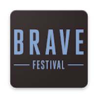 Brave Festival