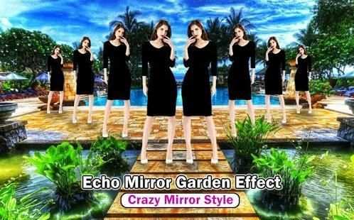 Echo Mirror Garden Effect : Crazy Mirror Style स्क्रीनशॉट 4