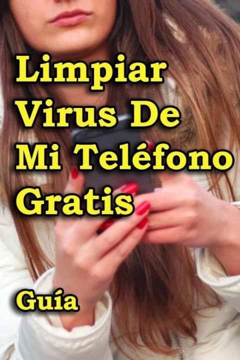 Limpiar Virus de mi Telefono Guide screenshot 1