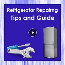 Refrigerator Repairng Tips And Guide