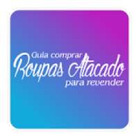 Guia Comprar Roupas Atacado Para Revender on 9Apps