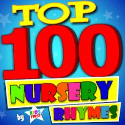 Top 100 Nursery Rhymes by Kids First