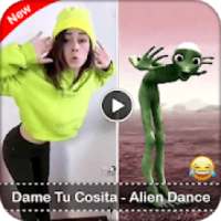 Dame tu Cosita - Alien Dance on 9Apps