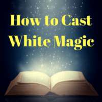 WHITE MAGIC SPELL - How to Cast Spell Correctly on 9Apps