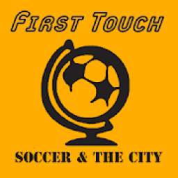 First Touch: Soccer & the City