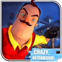 Crazy Hello Neighbor