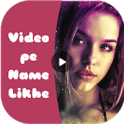 ikon Video pe name likhe or Write Name on Video