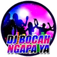 DJ Bocah Ngapa Ya on 9Apps