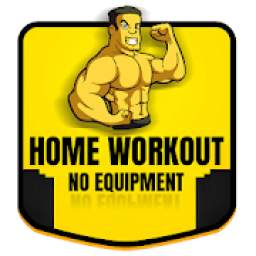 Home Workout - No Equipment