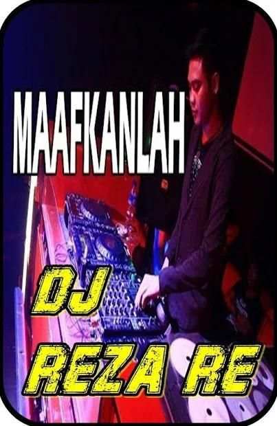 DJ REZA RE - Maafkanlah 1 تصوير الشاشة