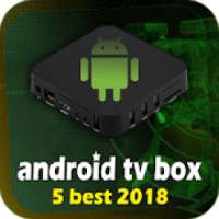 Android TV Box 5 Best 2018 Info