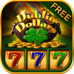 Dublin Dollars Free Slots