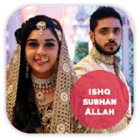 Ishq Subhan Allah Video Status