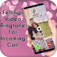 Feeling Video Ringtone for Incoming Call