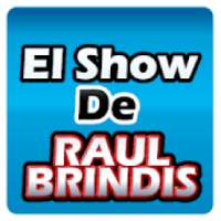 El Show De Raul Brindis Radio Gratis