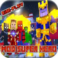 Mod Super Hero End-Play
