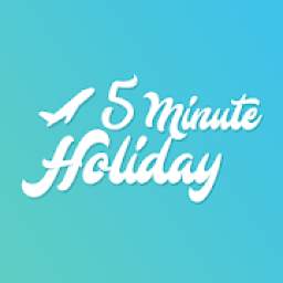 Five Minute Holiday