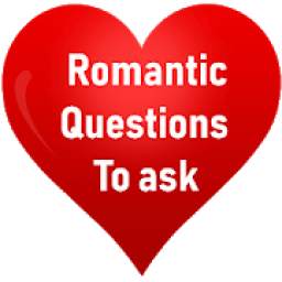 Romantic Questions to ask *