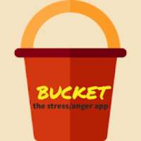 Bucket : The Anger/Stress app