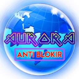 Aurora Browser Anti Blokir -Buka BlokirTanpa VPN