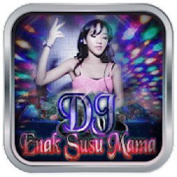 Lagu Dj Enak Susu Mama icon