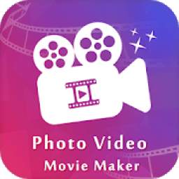 Photo Video Maker 2019 : Photo Slideshow Maker