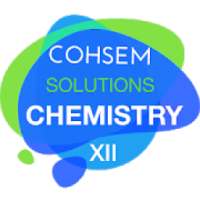 COHSEM Chemistry XII Solutions on 9Apps
