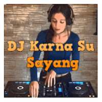 DJ Karna Su Sayang on 9Apps
