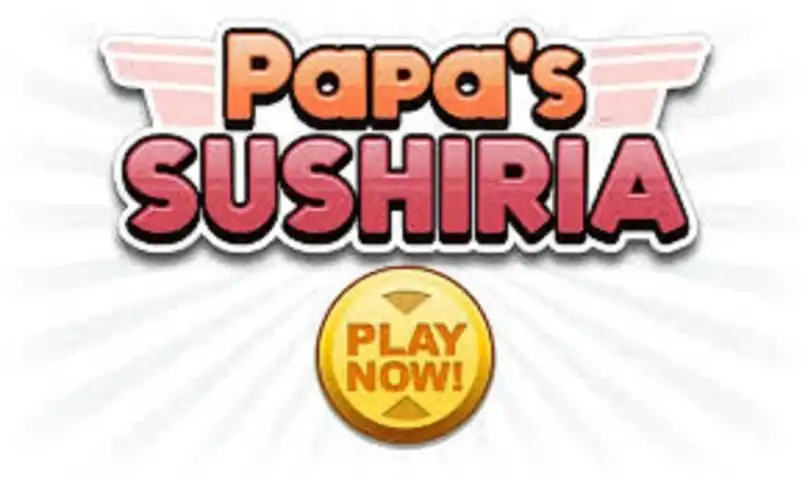 Papa's Sushiria Gameplay Walkthrough