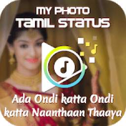 My Photo Tamil Lyrical Status Maker With Music