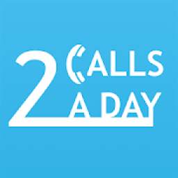 2 Calls A Day