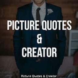 Picture Quotes and Creator