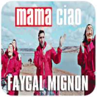 Faycal Mignon - Mama Ciao بدون نت
‎