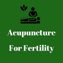 Acupuncture For Fertility